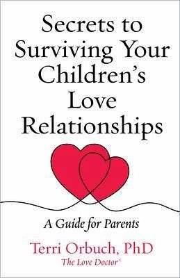 Secrets to Surviving Your Children's Love Relationships (eBook, ePUB) Secrets to Surviving Your Children's Love Relationships (eBook, ePUB)
