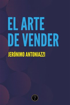 El arte de vender (eBook, ePUB) - Antoniazzi, Jerónimo