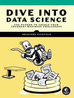 Dive Into Data Science (eBook, ePUB) - Tuckfield, Bradford
