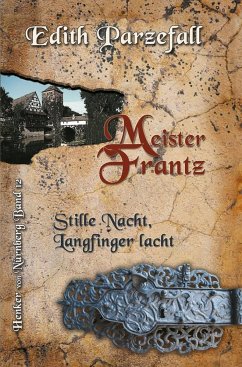 Meister Frantz: Stille Nacht, Langfinger lacht - Parzefall, Edith