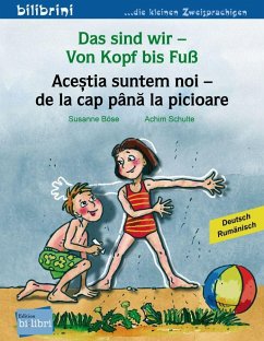 Das sind wir - Von Kopf bis Fuß. Kinderbuch Deutsch-Rumänisch - Böse, Susanne