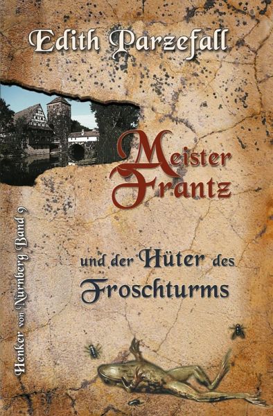 Meister Frantz und der Hüter des Froschturms Meister Frantz und der Hüter des Froschturms