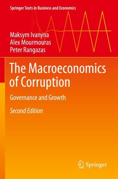 The Macroeconomics of Corruption - Ivanyna, Maksym;Mourmouras, Alex;Rangazas, Peter