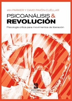 Psicoanálisis y revolución (eBook, ePUB) - Parker, Ian; Pavón-Cuéllar, David