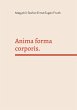 Anima forma corporis. (eBook, ePUB) - Bild 1