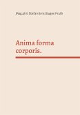Anima forma corporis. (eBook, ePUB) Anima forma corporis. (eBook, ePUB)