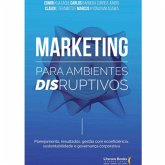 Marketing para ambientes disruptivos (eBook, ePUB) Marketing para ambientes disruptivos (eBook, ePUB)