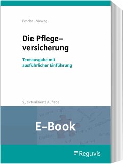 Die Pflegeversicherung (E-Book) (eBook, PDF) - Besche, Andreas; Vieweg, Kristina