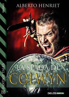 La spada di Colwyn (eBook, ePUB) - Henriet, Alberto