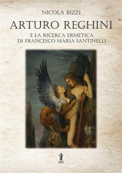 Cover Arturo Reghini e la ricerca ermetica di Francesco Maria Santinelli (eBook, ePUB)