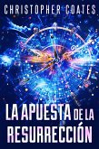 La Apuesta de la Resurrección (eBook, ePUB)