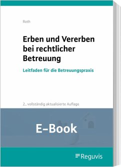 Erben und Vererben bei rechtlicher Betreuung (E-Book) (eBook, PDF) - Roth, Wolfgang