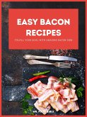 Easy Bacon Recipes (eBook, ePUB)