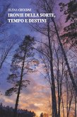 Ironie della Sorte, Tempo e destini (eBook, ePUB)