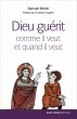 Dieu guérit comme il veut et quand il... - Bild 1