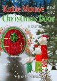 Katie Mouse and the Christmas Door: A Santa Mouse Tale (eBook, ePUB)
