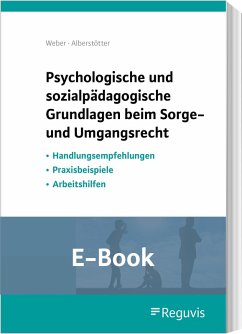Psychologische und sozialpädagogische Grundlagen beim Sorge-und Umgangsrecht (E-Book) (eBook, PDF) - Alberstötter, Uli; Weber, Matthias