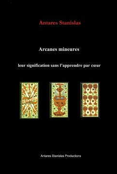 Arcanes mineures, leur signification sans l’apprendre par cœur (eBook, ePUB) - Stanislas, Antares