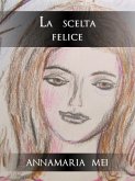 La scelta felice (eBook, ePUB)