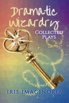 Dramatic Wizardry: Collected Plays (eBook, ePUB) Cover Dramatic Wizardry: Collected Plays (eBook, ePUB)