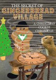 The Secret of Gingerbread Village: A Christmas Cookie Chronicle (Coco Mouse, #1) (eBook, ePUB)