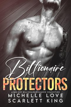 Cover Billionaire Protectors: A Bad Boy Billionaire Romance Collection (eBook, ePUB)