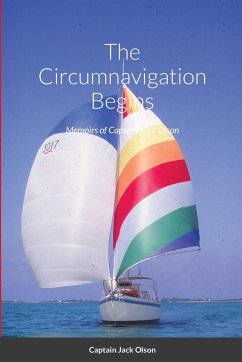The Circumnavigation Begins - Olson, Jack
