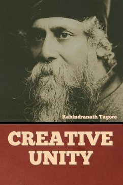 Creative Unity - Tagore, Rabindranath