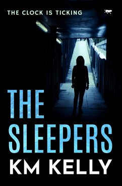 The Sleepers (eBook, ePUB) - Kelly, Km The Sleepers (eBook, ePUB) - Kelly, Km