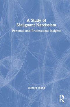 A Study of Malignant Narcissism - Wood, Richard