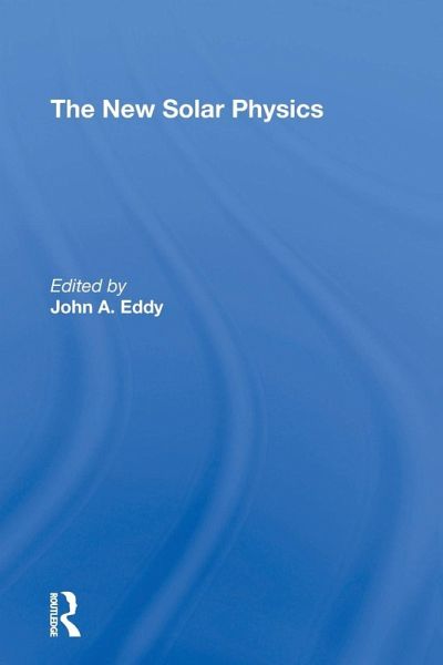 The New Solar Physics The New Solar Physics