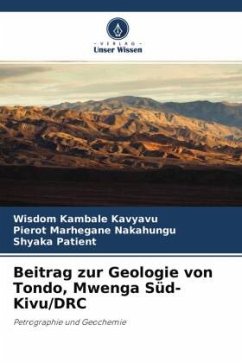 Beitrag zur Geologie von Tondo, Mwenga Süd- Kivu/DRC - Kambale Kavyavu, Wisdom;Marhegane Nakahungu, Pierot;Patient, Shyaka