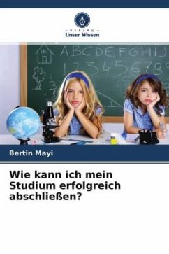 Wie kann ich mein Studium erfolgreich abschließen? - Mayi, Bertin