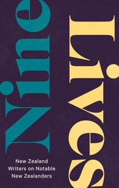 Nine Lives: New Zealand Writers on Notable New Zealanders - Mcgee, Greg
