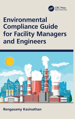 Environmental Compliance Guide for Facility Managers and Engineers - Kasinathan, Rengasamy