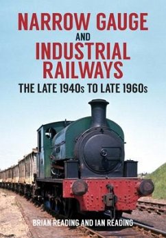 Narrow Gauge and Industrial Railways - Reading, Brian; Reading, Ian