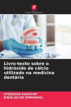 Livro-texto sobre o hidróxido de cálcio utilizado na medicina dentária - KASHYAP, ATEEKSHA;Emmanuel, Bibin Jacob