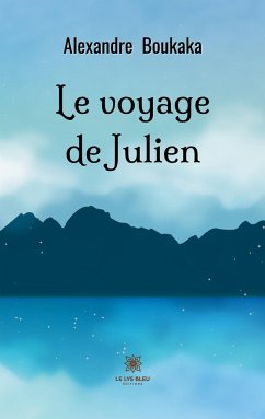 Le voyage de Julien - Alexandre Boukaka