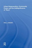 Urban Regeneration, Community Power and the (In)Significance of 'Race' Urban Regeneration, Community Power and the (In)Significance of 'Race'