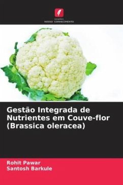 Gestão Integrada de Nutrientes em Couve-flor (Brassica oleracea) - Pawar, Rohit;Barkule, Santosh