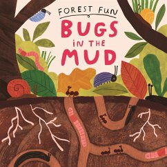 FOREST FUN BUGS IN THE MUD - WAYLAND PUBLISHERS