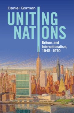 Uniting Nations - Gorman, Daniel (University of Waterloo, Ontario)