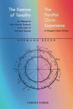 The Essence of Tonality / The Parsifal Christ-Experience - Beckh, Hermann