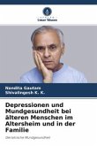 Depressionen und Mundgesundheit bei älteren Menschen im Altersheim und in der Familie