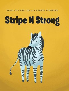 Stripe N Strong - Shelton, Debra-Dee; Thompson, Sharon