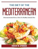 The Diet of the Mediterranean: Monounsaturated Fats as Part of a Healthy Lifestyle Diet