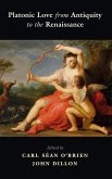 Platonic Love from Antiquity to the Renaissance