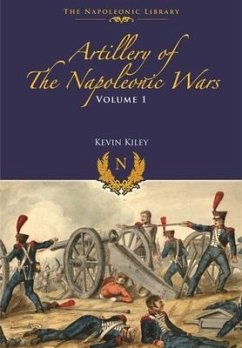Artillery of the Napoleonic Wars - Kiley, Kevin F