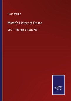 Martin's History of France - Martin, Henri