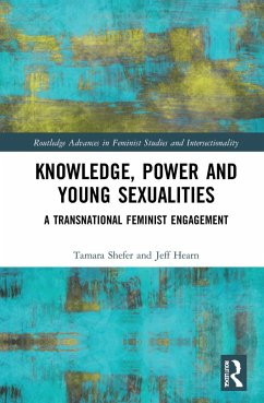 Knowledge, Power and Young Sexualities - Shefer, Tamara; Hearn, Jeff